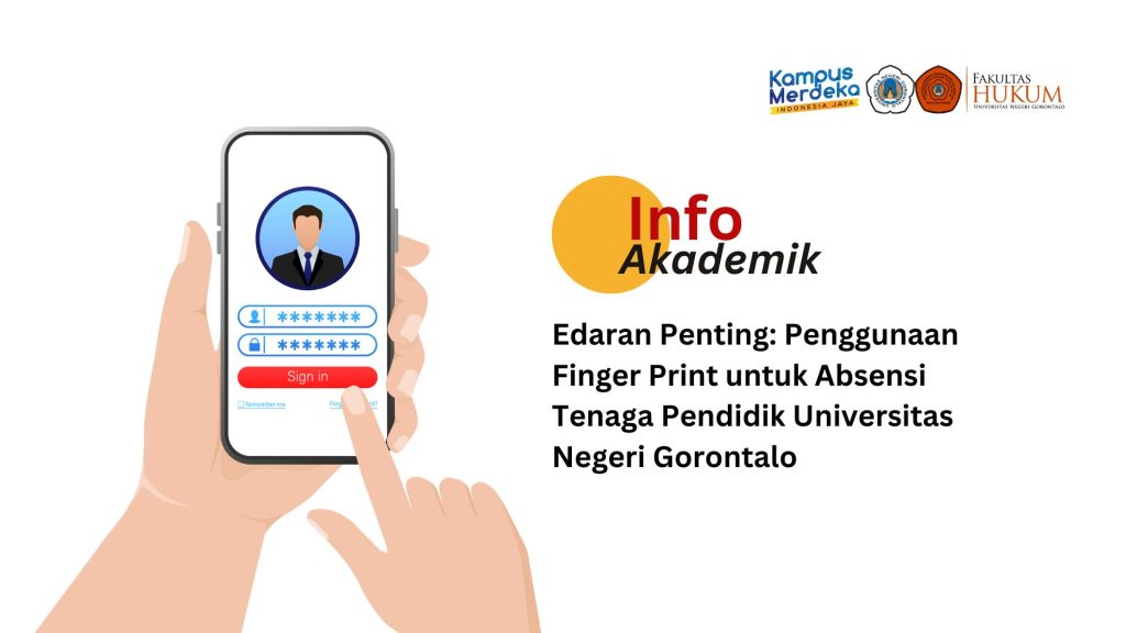Edaran Penting Penggunaan Finger Print untuk Absensi Tenaga Pendidik Universitas Negeri Gorontal